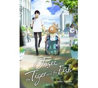 Josee, The Tiger And The Fish (Light Novel)