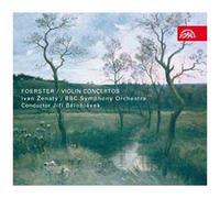 Josef Bohuslav Foerster : Concertos Pour Violon
