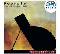 Josef Bohuslav Foerster : Trios pour Piano (Intégrale)