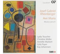 Josef Rheinberger – Gabriel – Ave Maria – Carus