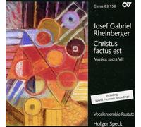 Josef Gabriel Rheinberger: Christus Factus Est / Musica Sacra VII