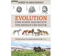 Josef H. Reichholf Johann Br Evolution: Eine kurze Geschichte von Mensch (Relié)