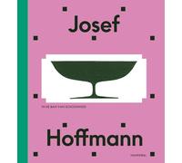 Josef Hoffmann: in de ban van schoonheid