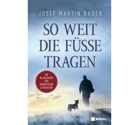 Josef Martin Ba So weit die Füße tragen: Ein Klassiker der Abenteuerlite (Relié)