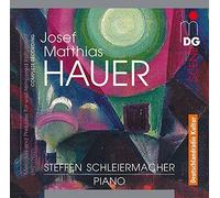Josef Matthias Hauer: Complete Melodies And Preludes by Piano; Holger Falk, Baritone Steffen Schleiermacher