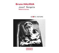 Josef Mengele - Médecin et bourreau - Bruno Halioua - Pocket - Poche - Biographie