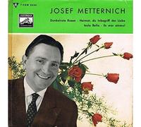 Josef Metternich - Dunkelrote Rosen.. (#e40131) / Vinyl single [Vinyl-Single 7'']