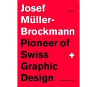 Josef Muller-Brockmann Pioneer Of Swiss Graphic Design
