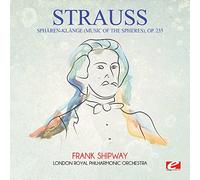 Josef Strauss - Sphären-Klänge (Music of the Spheres), Op. 235 (Digitally Remastered)