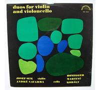 Josef Suk , André Navarra , Arthur Honegger / Bohuslav Martinu / Zoltán Kodály , - Honegger / Martinu / Kodaly: Duos For Violin And Violoncello