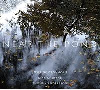 JOSEFINE CRONHOLM/KI - NEAR THE POND - cd - G3z