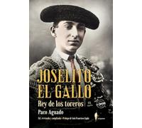Joselito El Gallo, rey de los toreros