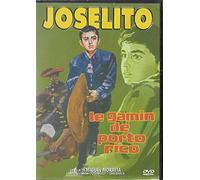 Joselito, le gamin de Porto-Rico DVD https://www.fnac.com/a10295950/Joselito-le-gamin-de-Porto-Rico-DVD-Joselito-DVD-Zone-2?oref=ec9f72e4-5566-1257-0447-067d53c51e42