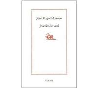 Joselito, le vrai ARROYO JOSE M (Auteur), Antoine Martin (Traduction)