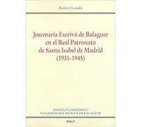 Josemaría Escrivá De Balaguer En El Real Patronato De Santa Isabel De Madrid - [Livre en VO] Comella Gutiérrez, Beatriz (Auteur)