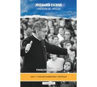 JOSEMARÍA ESCRIVÁ: FUNDADOR DEL OPUS DEI