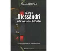 Joseph Alessandri ou la face cachée de l'ombre