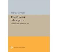 Joseph Alois Schumpeter by Wolfgang F. Stolper Wolfgang F. Stolper (Auteur)