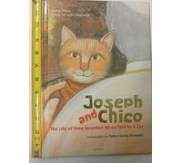 Joseph and Chico: The Life of Pope Benedict XVI as Told By a Cat
