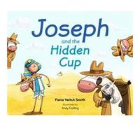 Joseph and the Hidden Cup by Fiona Veitch Smith Fiona Veitch Smith, Andy Catling (Auteur)