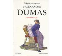 Les Grands Romans D'alexandre Dumas Tome 1 - Mémoires D'un Médecin - Joseph Balsamo