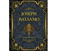 Joseph Balsamo: Alexandre Dumas