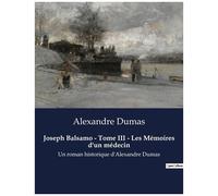 Joseph Balsamo, Mémoires D'un Médecin - Tome 3