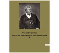 Joseph Balsamo, Mémoires D'un Médecin - Tome 4