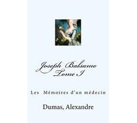 Joseph Balsamo Tome I: Les Mémoires d'un médecin