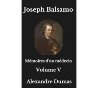 Joseph Balsamo Volume V: Mémoires d'un médecin