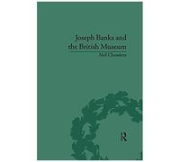 Joseph Banks And The British Museum