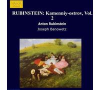 Joseph Banowetz – Rubinstein: Kamenniy-ostrov, Vol. 2