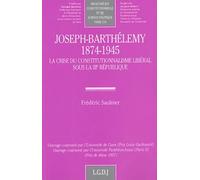 joseph-barthélemy (1874-1945). la crise du constitutionnalisme libéral sous la i (110)