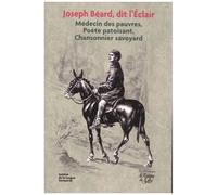 Joseph Béard, Dit L'eclair - Médecin Des Pauvres, Poète Patoisant, Chansonnier Savoyard