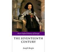 Joseph Bergin The Seventeenth Century (Poche) Short Oxford History of Europe