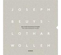 Joseph Beuys and Lothar Wolleh Edited by Antoon Melissen (Auteur)