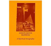 Joseph Beuys-Manresa - A Spiritual Geography