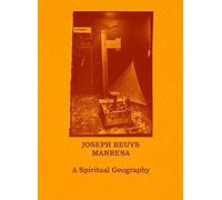 Joseph Beuys-Manresa - A Spiritual Geography