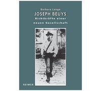 Joseph Beuys. Richtkräfte Einer Neuen Gesellschaft