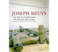 Joseph Beuys The End of the 20th Century /anglais/allemand