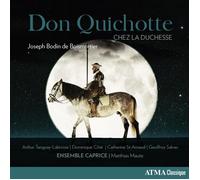 Ensemble Caprice – Don Quichotte chez la Duchesse – CD neuf