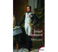 Joseph Bonaparte - Thierry Lentz - Perrin - Poche - Biographie