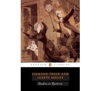 Joseph Breuer Sigmund Freud Studies in Hysteria (Poche)