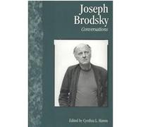 Joseph Brodsky, Literary Conversations Series Cynthia L. Haven, Joseph Brodsky (Auteur)