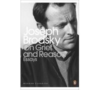 Joseph Brodsky On Grief And Reason (Poche) Penguin Modern Classics
