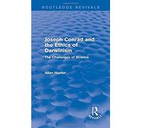 Joseph Conrad And The Ethics Of Darwinism (Routledge Revivals)