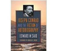 Joseph Conrad and the Fiction of Autobiography Edward W. Said (Auteur)