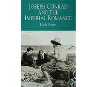 Joseph Conrad And The Imperial Romance