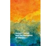 Joseph Conrad And The Narration Of Silence