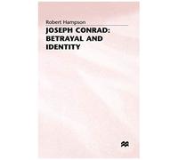 Joseph Conrad: Betrayal And Identity
